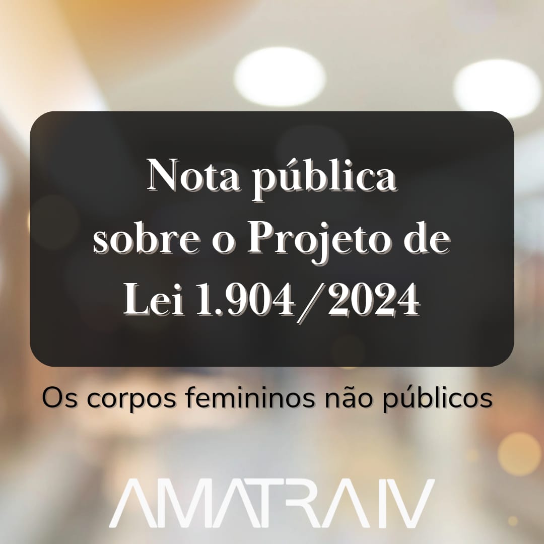 Nota pública sobre o Projeto de Lei 1.904/2024